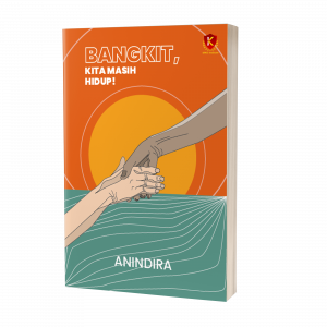 Bangkit, Kita Masih Hidup