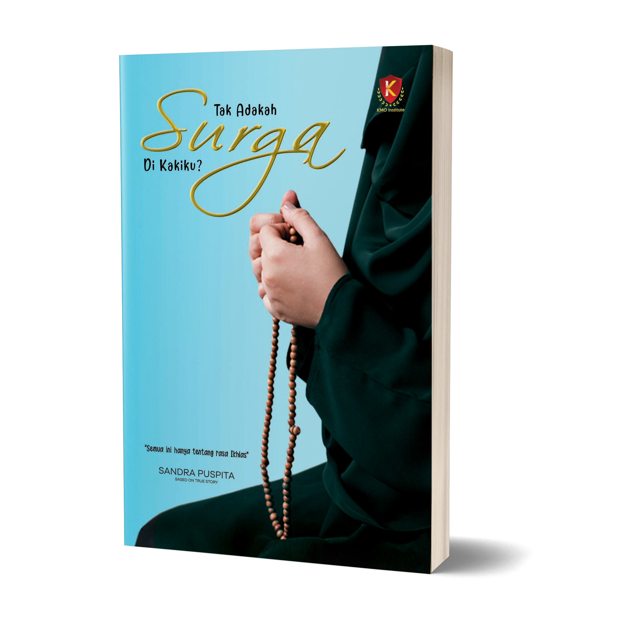 Tak Adakah Surga di Kakiku?