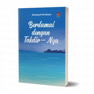 Berdamai dengan Takdir-Nya