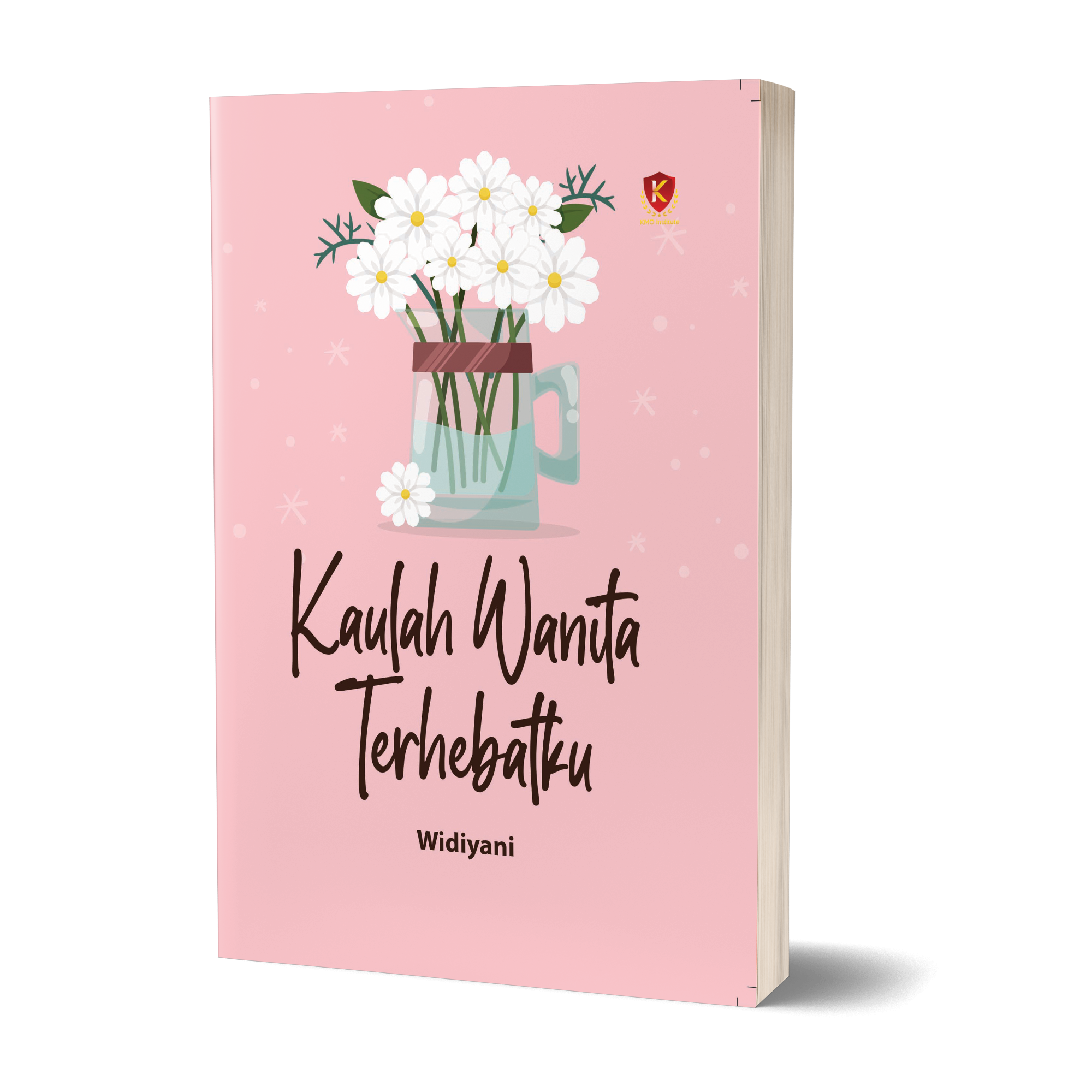 Kaulah Wanita Terhebatku