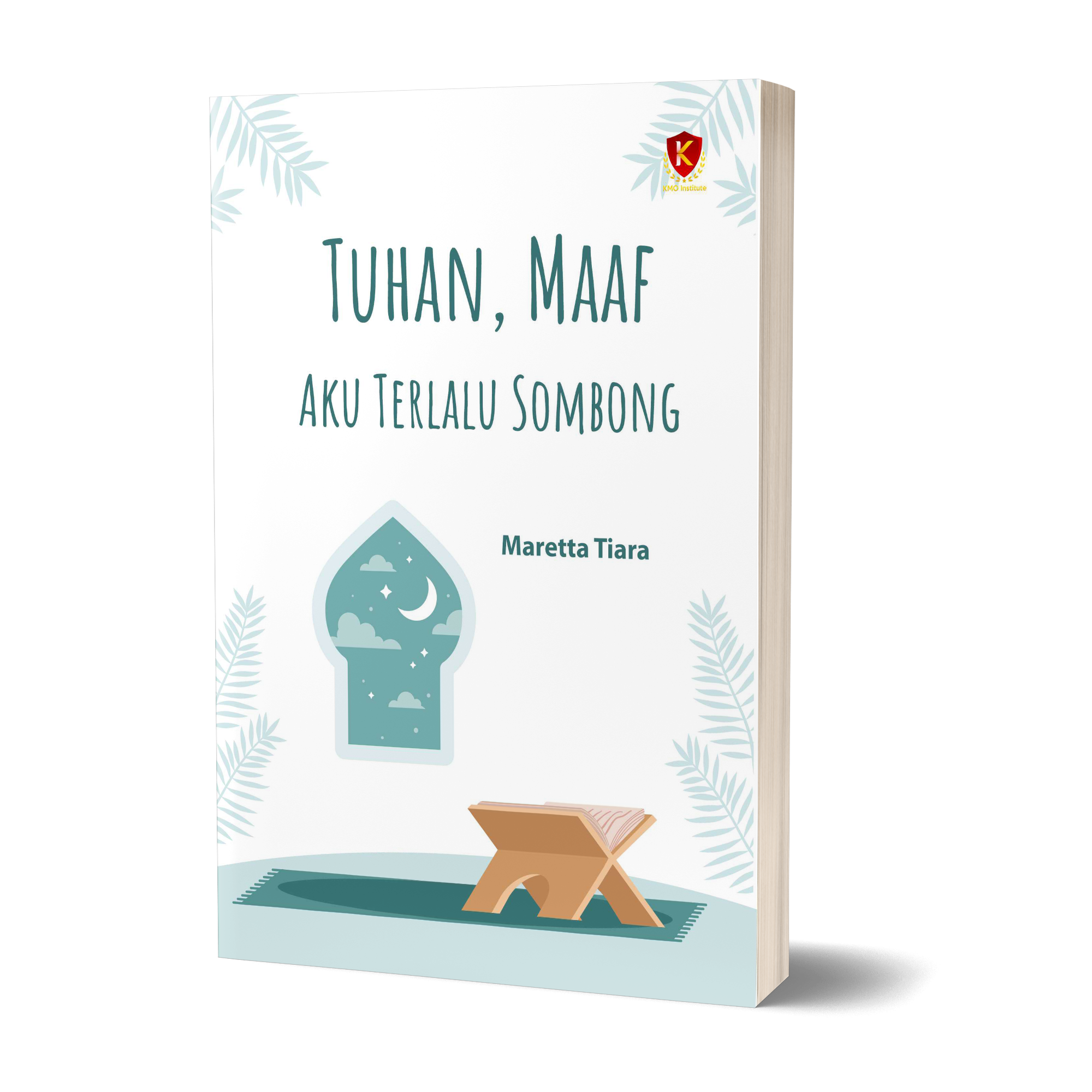 Tuhan, Maaf Aku Terlalu Sombong