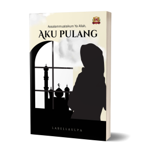 Assalamualaikum Ya Allah, Aku Pulang