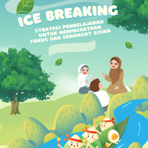 Ice Breaking, Strategi Pembelajaran Untuk Meningkatkan Fokus dan Semangat Siswa