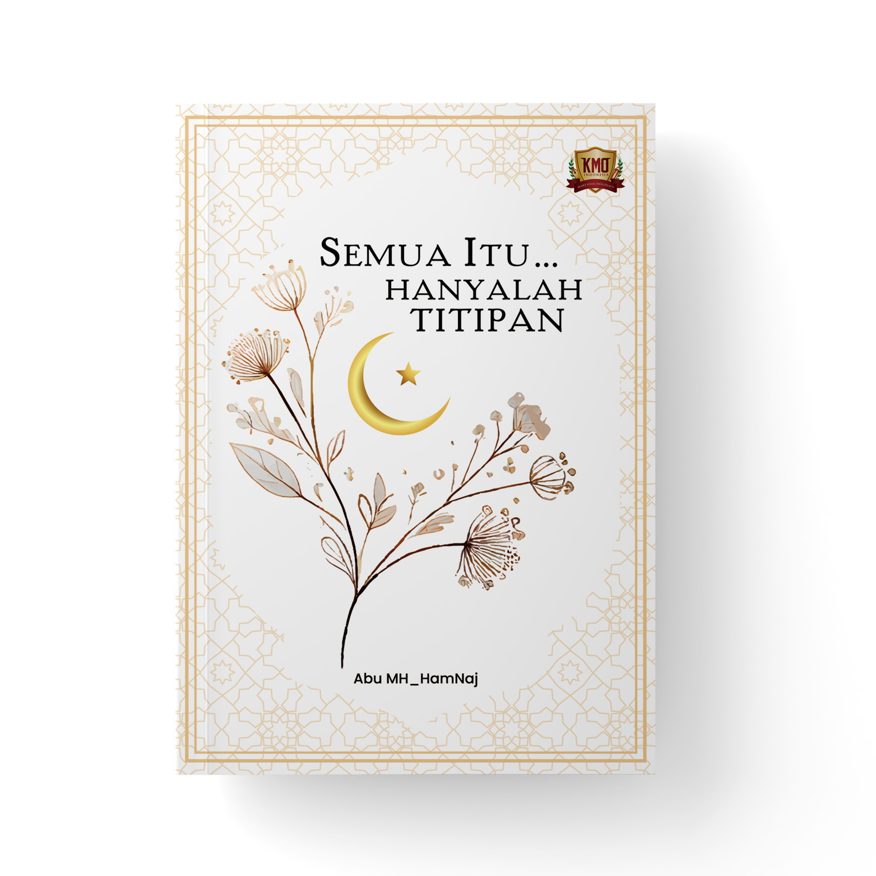 Semua Itu… Hanyalah Titipan