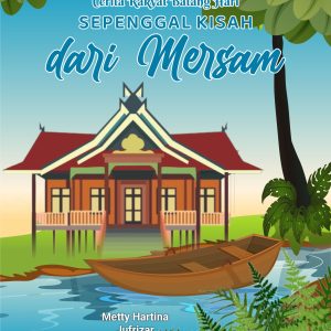 Cerita Rakyat Batanghari, Sepenggal Kisah Dari Mersam