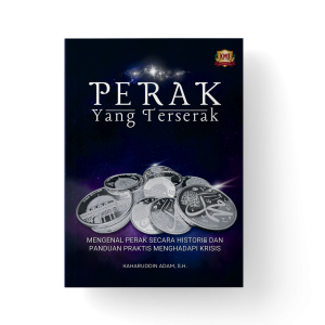 Perak Yang Terserak,  Mengenal Perak Secara Historis dan Panduan Praktis Menghadapi Krisis