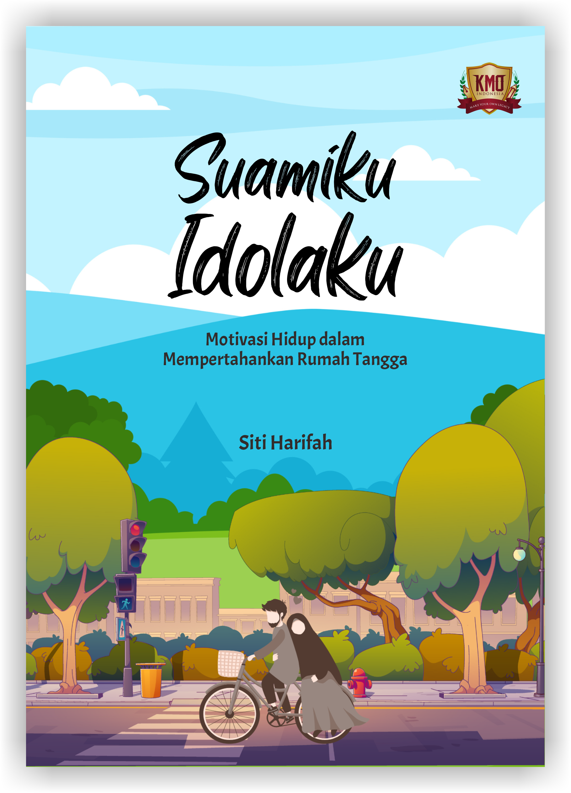 Suamiku Idolaku, Motivasi Hidup dalam Mempertahankan Rumah Tangga