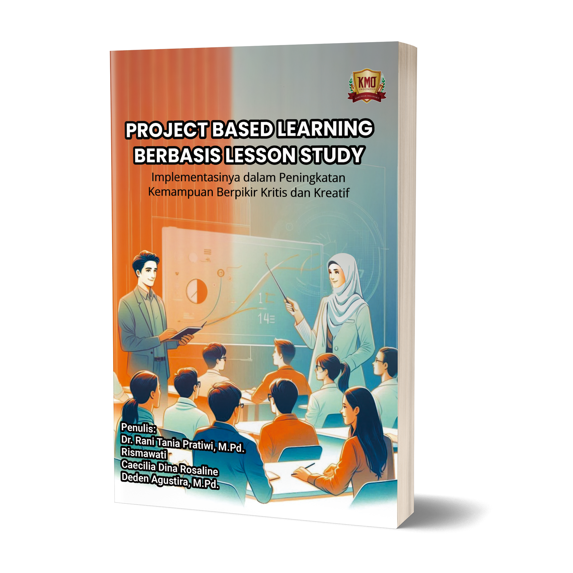 Project Based Learning Berbasis Lesson Study, Implementasinya dalam Peningkatan Kemampuan Berpikir Kritis dan Kreatif