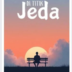 Di Titik Jeda