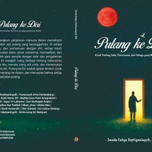 Pulang ke Diri, Kisah Tentang Luka, Penerimaan, dan Cahaya yang Menuntun Kembali