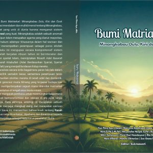 Bumi Matriarkat: Minangkabau Dulu, Kini dan Esok