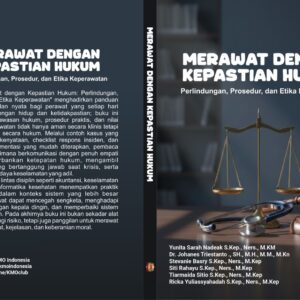 Merawat Dengan Kepastian Hukum: Perlindungan, Prosedur, dan Etika Keperawatan