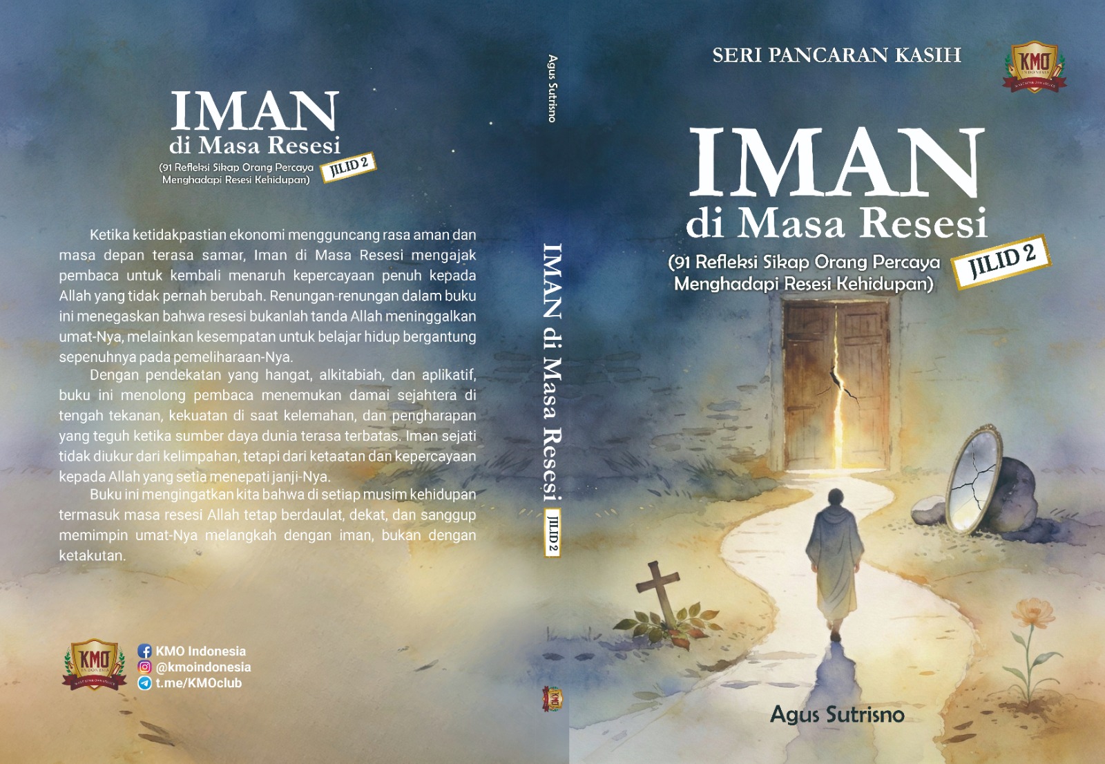 Seri Pancaran Kasih, Iman di Masa Resesi (91 Refleksi Sikap Orang Percaya Menghadapi Resesi Kehidupan) Jilid 2